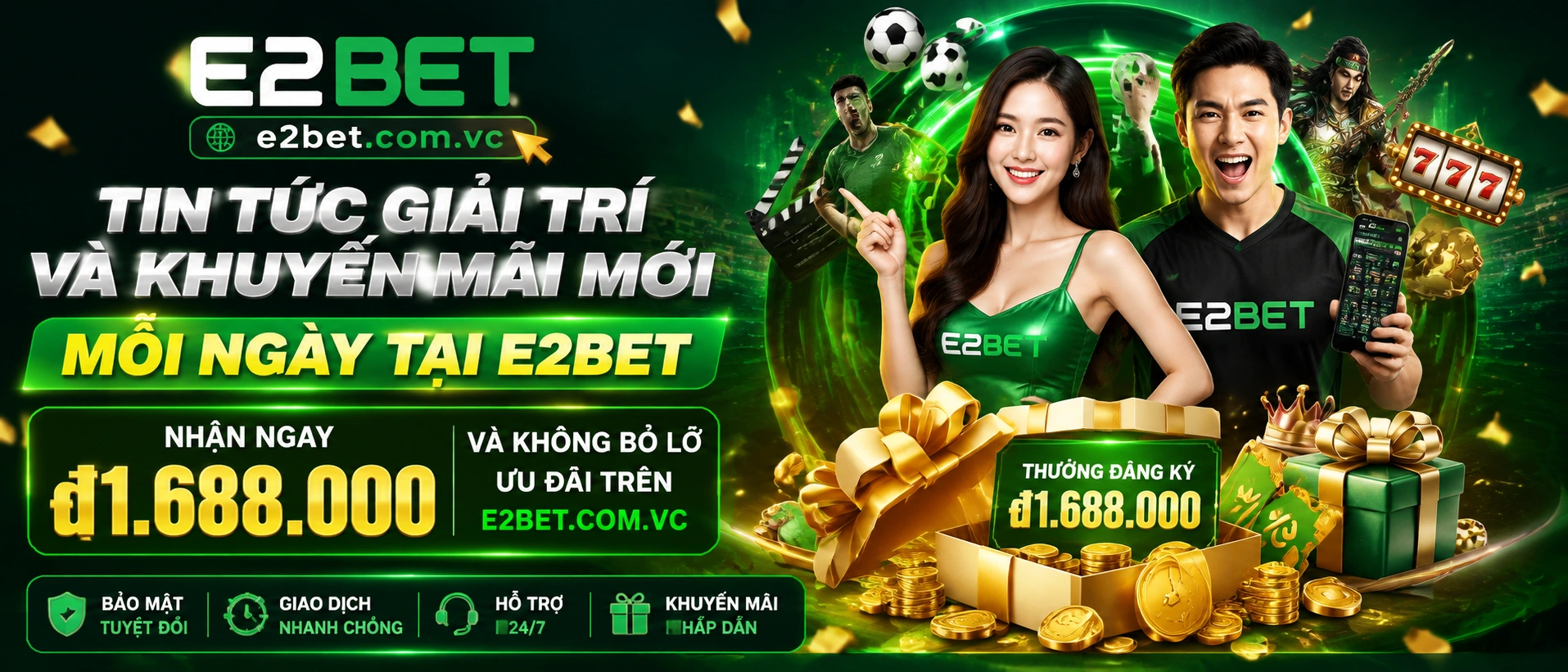 Bản tin E2BET về ưu đãi và cập nhật mới nhất